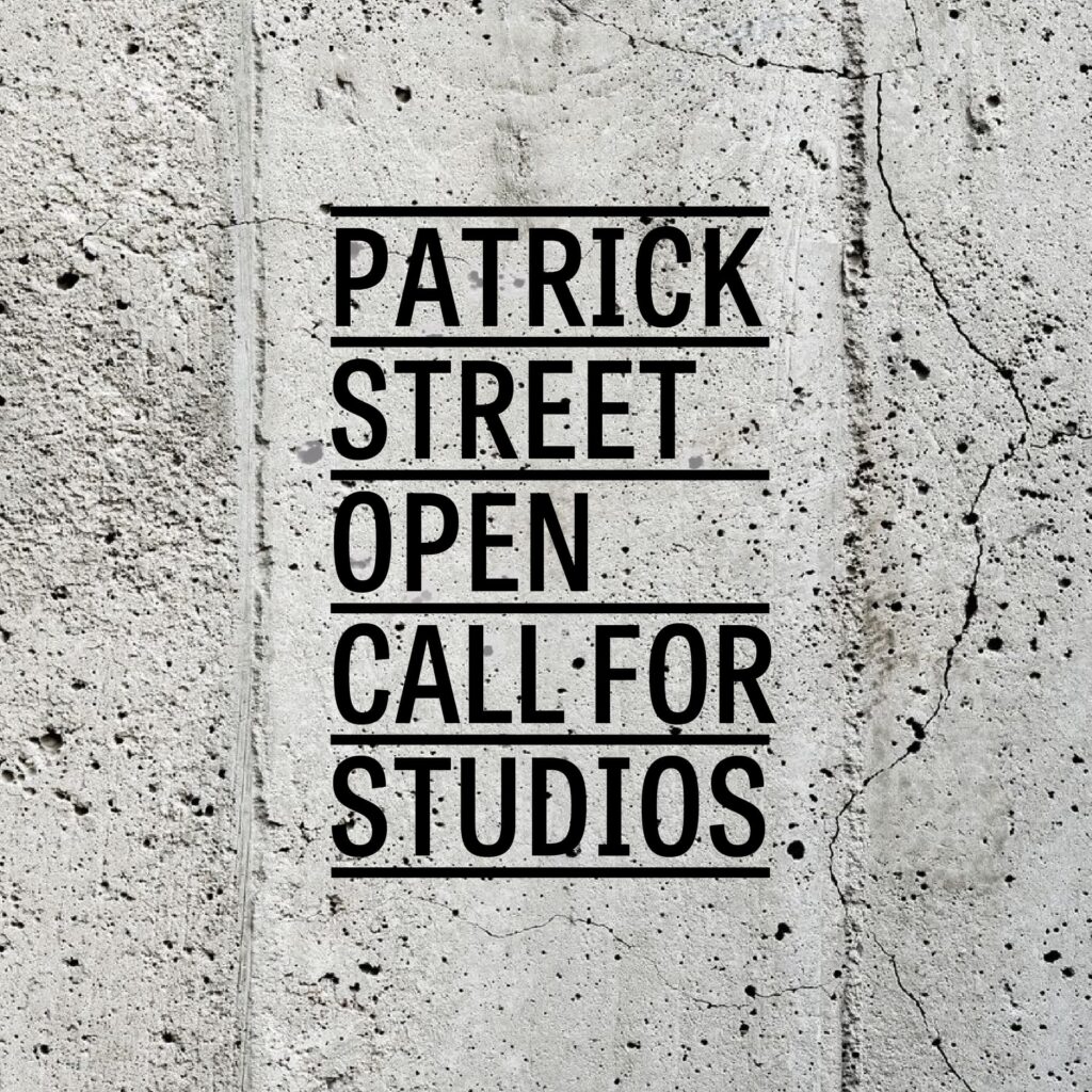 Patrick Street Open Call for Studios